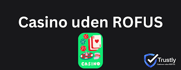 Online Casino Uden ROFUS Spil Uden Bekymringer Online Casino Uden ROFUS Spil Uden Bekymringer